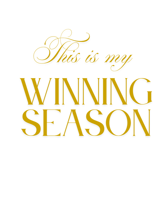 This is my Winning Season White and Gold